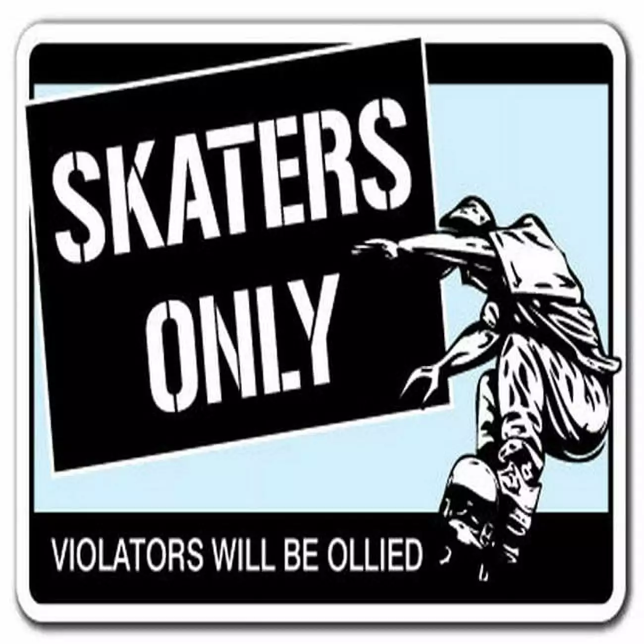 14 in. Skaters Only Aluminum Sign - Skateboard Wheels Trucks Deck Skating Skateboarding Ramp